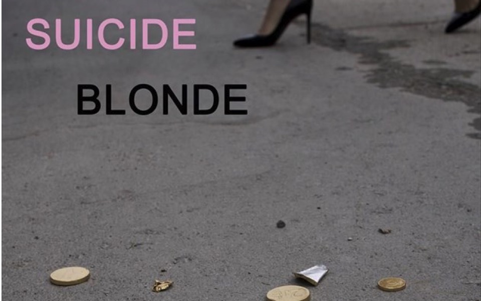 Suicide Blonde | Athens | May 4-10